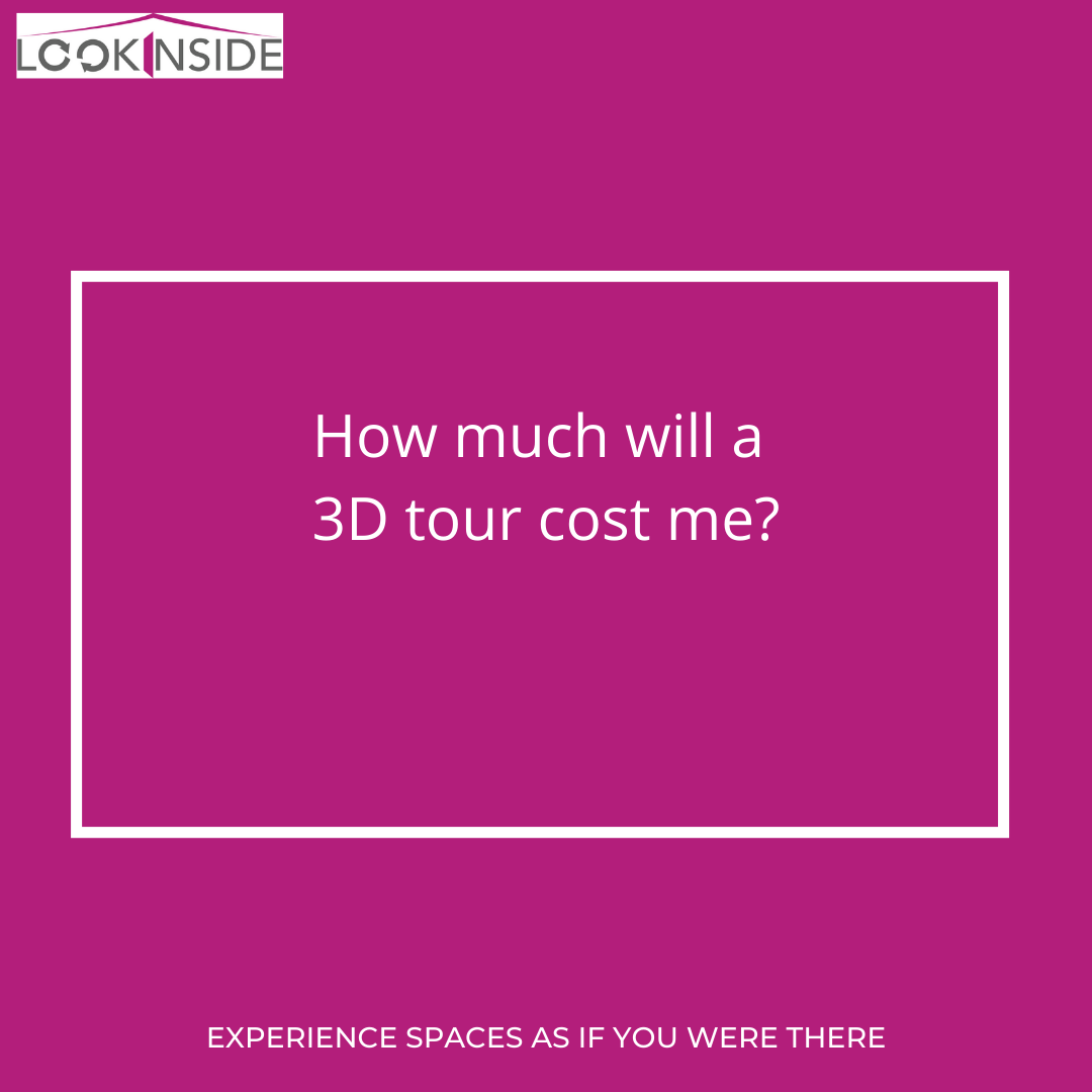 How much will a 3D tour cost me?